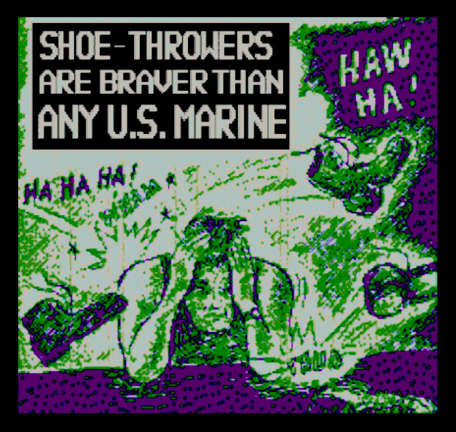 This drawing is in green and purple. Shoes are being thrown at a sitting soldier attempting to shield his head. The throwers, not visible in the panel, are laughing at him. A caption above in black says, 'Shoe-throwers are braver than any U.S. Marine'