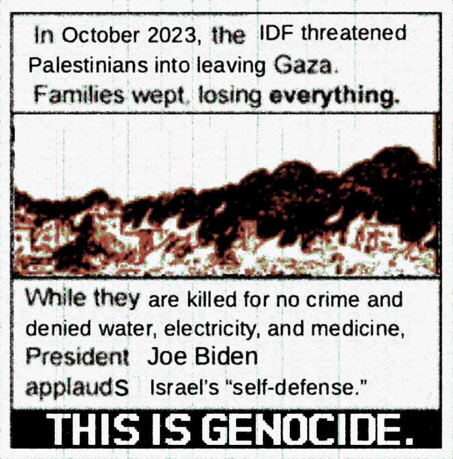 A city is burning. The top caption says, 'In October 2023, the IDF threatened Palestinians into leaving Gaza. Families wept, losing everything.' The bottom caption says, 'While they are killde for no crime and denied water, electricity, and medicine, President Joe Biden applauds Israel's 'self-defense.' This is genocide.'